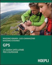 GPS - La guida satellitare per l'Outdoor