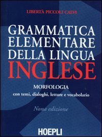 Grammatica elementare della lingua inglese - Con temi, dialoghi, letture e vocabolario