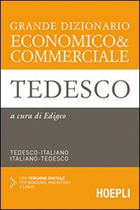 Grande dizionario economico & commerciale tedesco. Tedesco-italiano, italiano-tedesco. Con CD-ROM