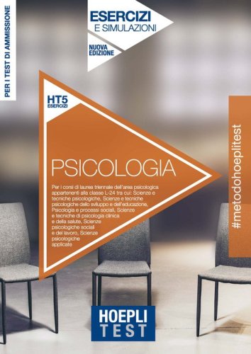 Hoepli Test. Psicologia. Esercizi e verifiche. Per la preparazione ai test di ammissione all'universit&agrave;