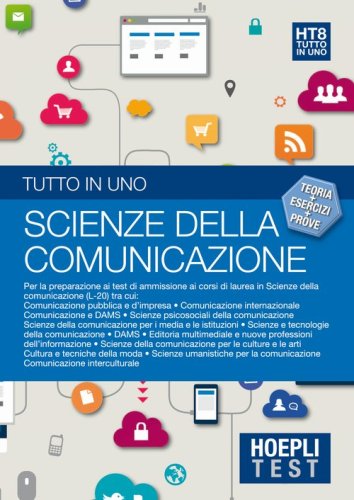 Hoepli Test. Tutto in uno. Scienze della comunicazione