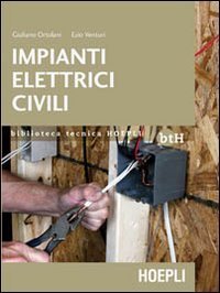 Impianti elettrici civili - Schemi e apparecchi nei locali domestici e nel terziario