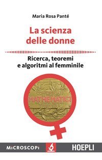 La scienza delle donne. Ricerca, teoremi e algoritmi al femminile