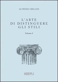 L'arte di distinguere gli stili - Vol. 1