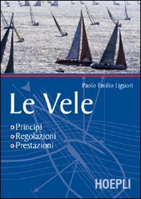 Le vele - Principi, regolazioni, prestazioni
