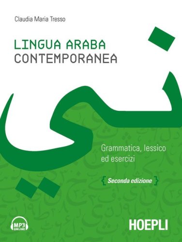 Lingua araba contemporanea. Grammatica, lessico ed esercizi