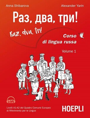 Raz, dva, tri! Corso di lingua russa. Livelli A1-A2 del Quadro comune europeo di riferimento per le lingue