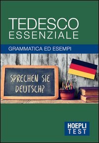 Tedesco essenziale - Grammatica ed esempi