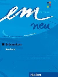 Em Neu 2008. Blu B1 Bruckenkurs Kursbuch