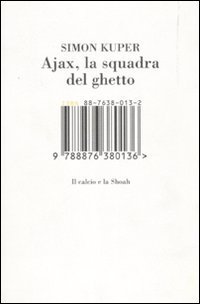 Ajax, la squadra del ghetto. Il calcio e la Shoah
