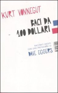Baci da 100 dollari - Racconti inediti
