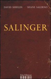 Salinger. La guerra privata di uno scrittore
