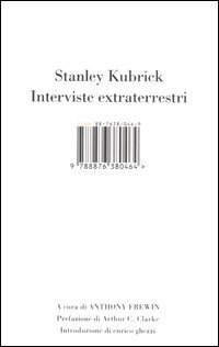 Stanley Kubrick. Interviste extraterrestri