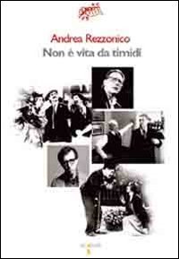 Non &egrave; vita da timidi