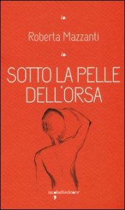 Sotto la pelle dell'orsa