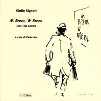 M Brera, W Brera - Una vita controcorrente