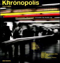 Khr&oacute;nopolis. Citt&agrave; accessibile, citt&agrave; possibile&shy;Khr&oacute;nopolis. Accessible city, feasible city