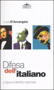 Difesa dell'italiano. Lingua e identit&agrave; nazionale
