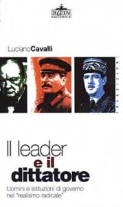 Il leader e il dittatore. Uomini e istituzioni di governo nel &laquo;realismo radicale&raquo;