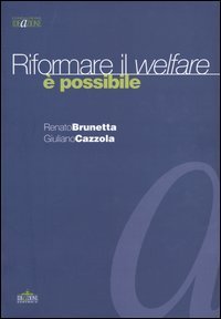Riformare il welfare &egrave; possibile