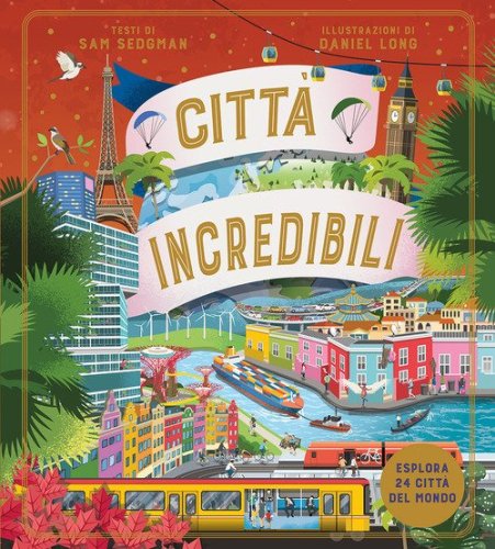 Citt&agrave; incredibili