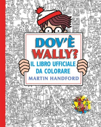 Dov'&egrave; Wally? Il libro ufficiale da colorare