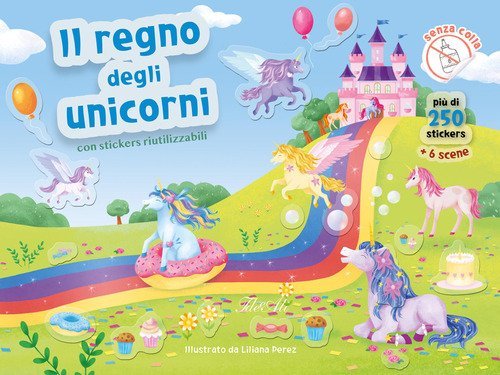 Il regno degli unicorni. Con adesivi