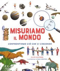 Misuriamo il mondo. Confrontiamo ci&ograve; che ci circonda