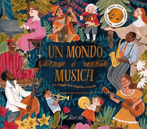 Un mondo di musica. Un viaggio tra magiche melodie