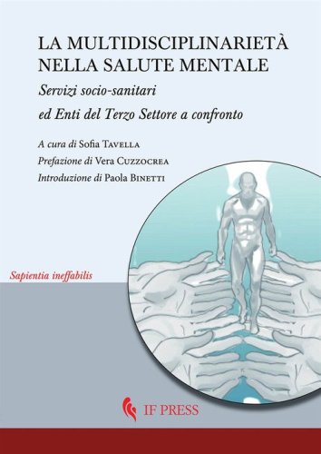 La multidisciplinariet&agrave; nella salute mentale. Servizi socio-sanitari ed enti del terzo settore a confronto