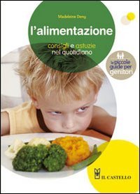 L'alimentazione - Consigli e furbizie nel quotidiano
