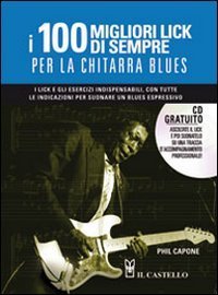 I cento migliori lick per la chitarra blues