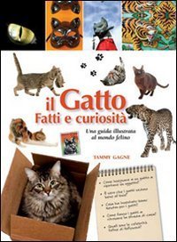 Il gatto. Fatti e curiosit&agrave;