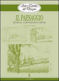 Il paesaggio. Tecniche, composizione e metodi