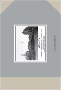 Milano 1940-1945. Ann minga de desmentega