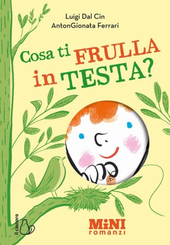 Cosa ti frulla in testa? Miniromanzi ad alta leggibilit&agrave;