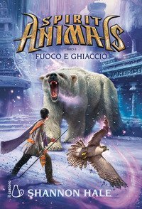 Fuoco e ghiaccio. Spirit animals
