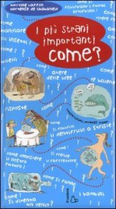 I pi&ugrave; strani importanti come?