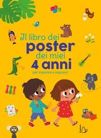 Il libro dei poster dei miei 4 anni per imparare e sognare!