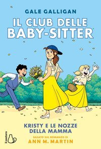 Kristy e le nozze della mamma. Il club delle baby-sitter