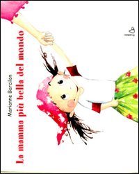 La mamma pi&ugrave; bella del mondo