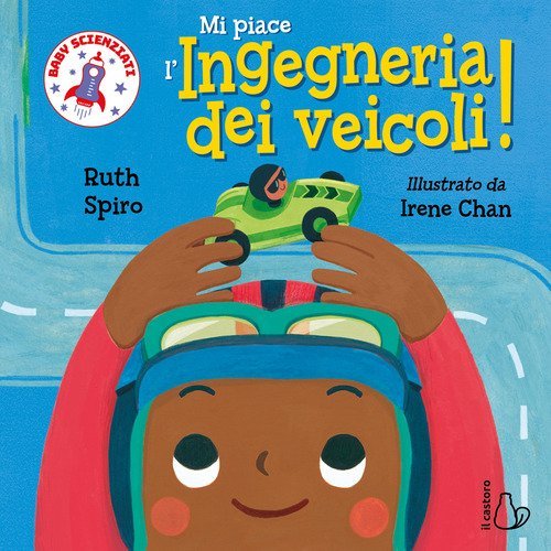 Mi piace l'ingegneria dei veicoli! Baby scienziati