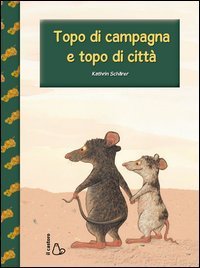Topo di campagna e topo di citt&agrave;