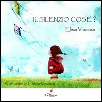 Il silenzio cos'&egrave;?