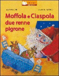 Moffola e Ciaspola, due renne pigrone
