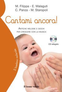 Cantami ancora! Antiche melodie e giochi per crescere con la musica
