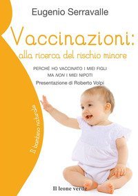 Vaccinazioni: alla ricerca del rischio minore. Perch&eacute; ho vaccinato i miei figli ma non i miei nipoti