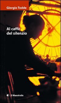 Al caff&egrave; del silenzio