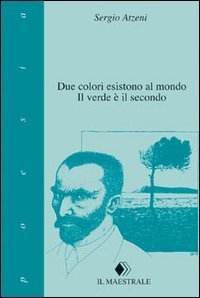 Due colori esistono al mondo - Il verde è il secondo