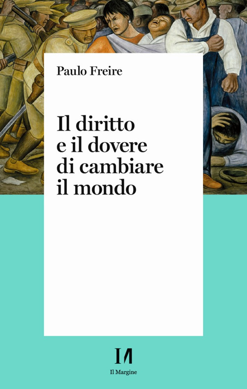Il diritto e il dovere di cambiare il mondo